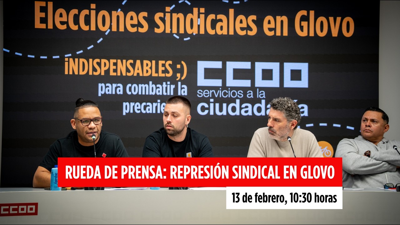 Rueda de prensa sobre prácticas antisindicales en Glovo. 13/2/26 - 10:30 horas