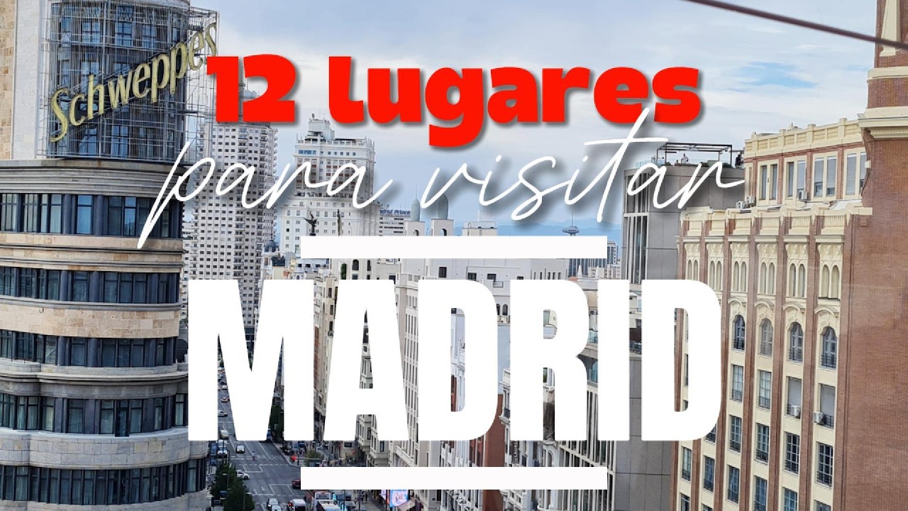 Qué visitar en Madrid: Top 12 paradas imprescindibles