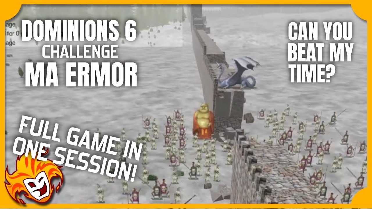 Dominions 6 CHALLENGE ~ MA Ermor ~ From Go to VICTORY in 1 Video ~ Can you Beat My Time?