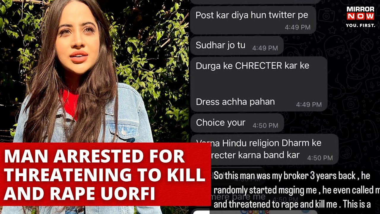 Uorfi Javed Gives Clarification On Dubai Detention; Man Arrested For Threatening To Kill & Rape Her