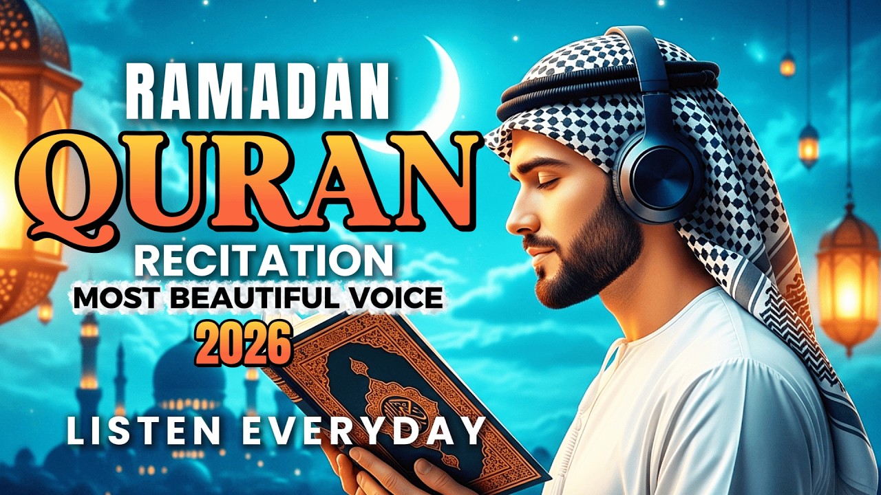 Most Soothing Quran Recitation 2026 🌿 Ramadan Peace & Heart Healing