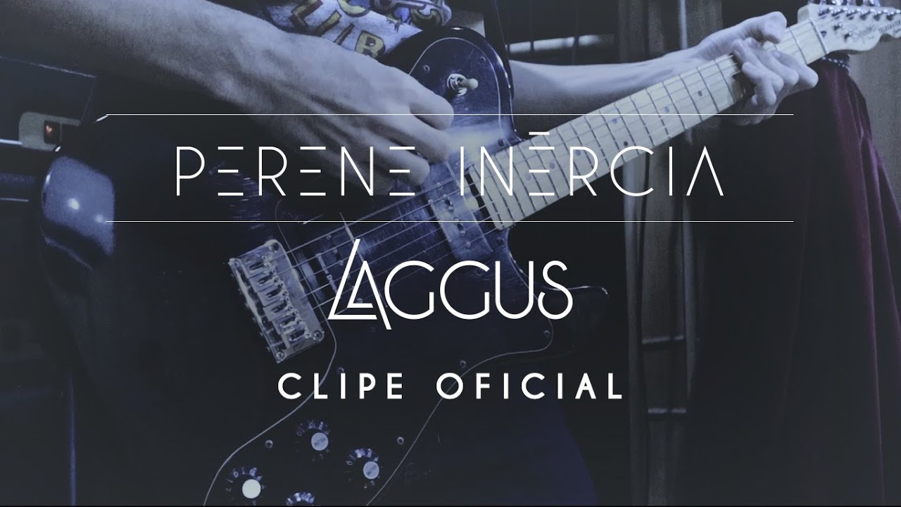 LAGGUS - Perene Inércia (CLIPE OFICIAL)
