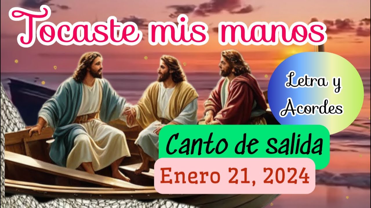 Tocaste mis manos | Salida | Canto vocacional con letra y acordes 