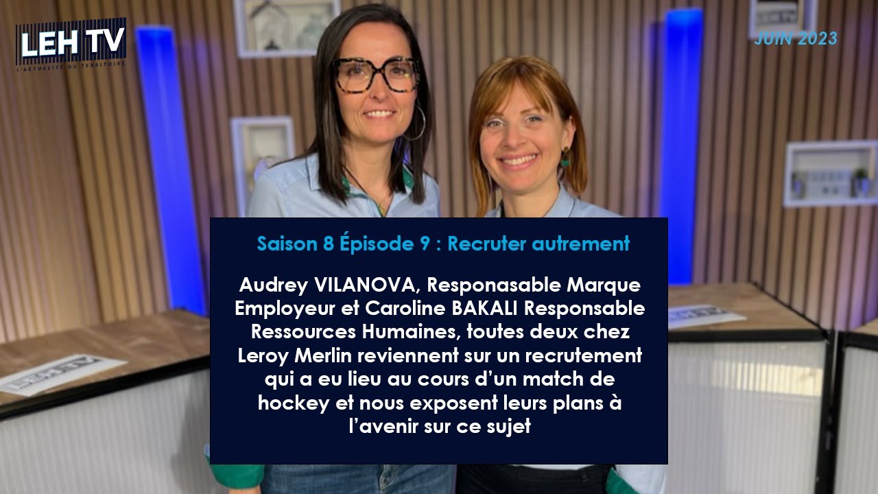 L'IMPORTANCE DE LA MARQUE EMPLOYEUR,  AVEC LEROY MERLIN