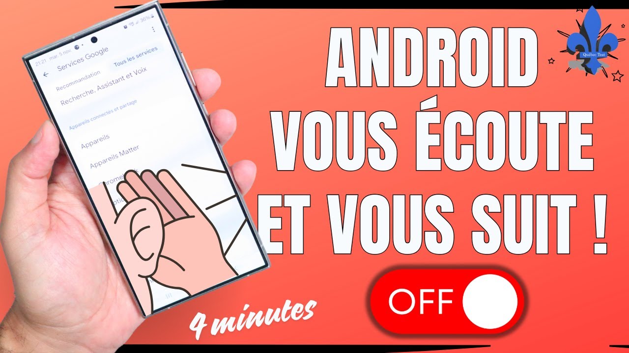 Ton téléphone Android te suit et t'écoute. DÉSACTIVE ÇA MAINTENANT