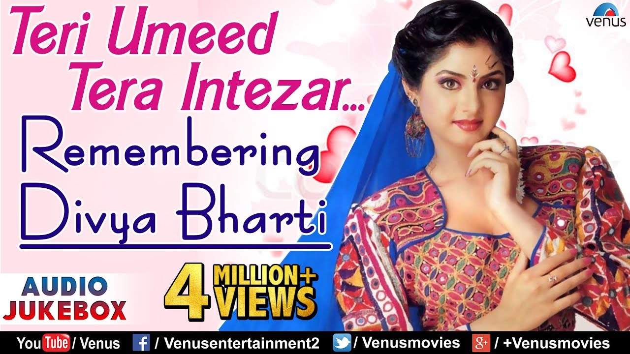 Teri Umeed Tera Intezar - Remembering Divya Bharti
