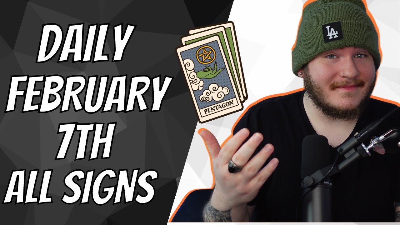 (All Signs) DAILY TAROT READING! - FEBRUARY 7TH!🧿😎❤️🌟