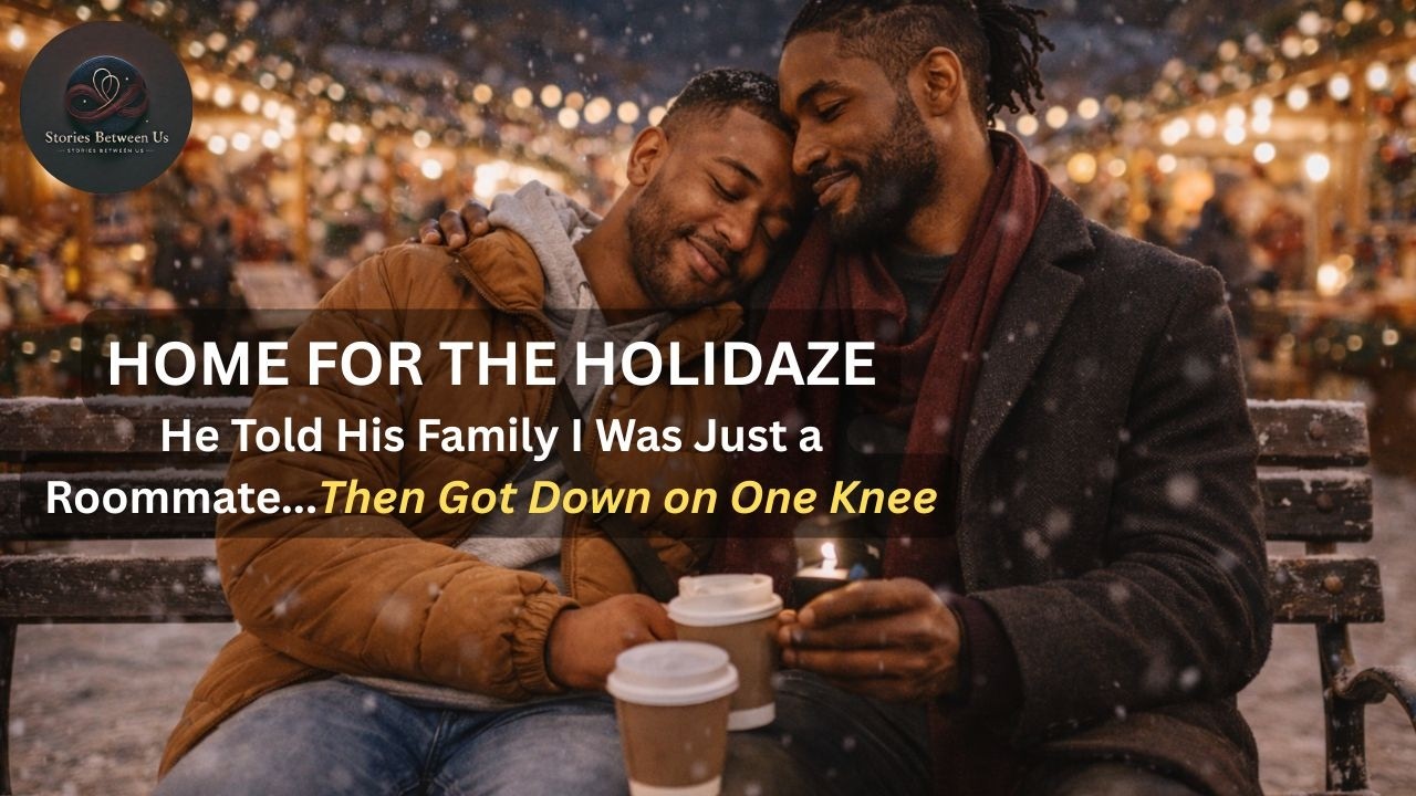 HOME FOR THE HOLIDAZE: He Told His Family I Was Just a Roommate — Then Got Down on One Knee