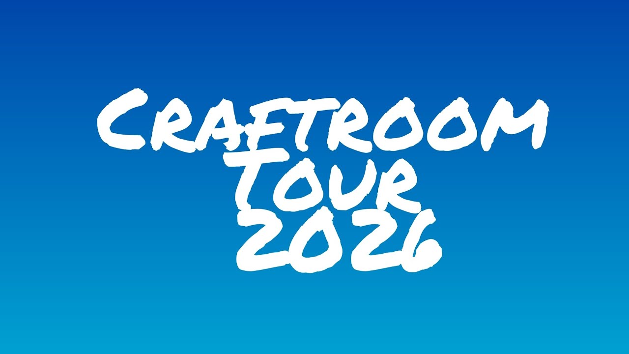 CRAFTROOM TOUR 2026