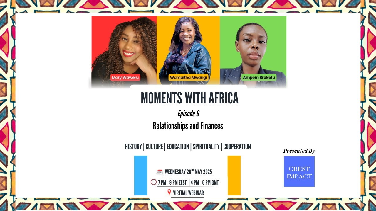 Moments With Africa - Episode 6:  Relationships and Finances