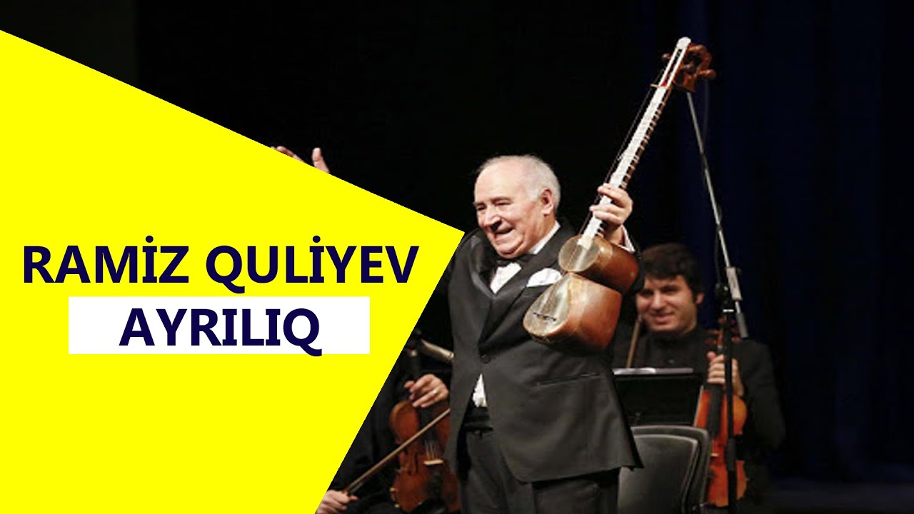 Ramiz Quliyev Ayrılıq
