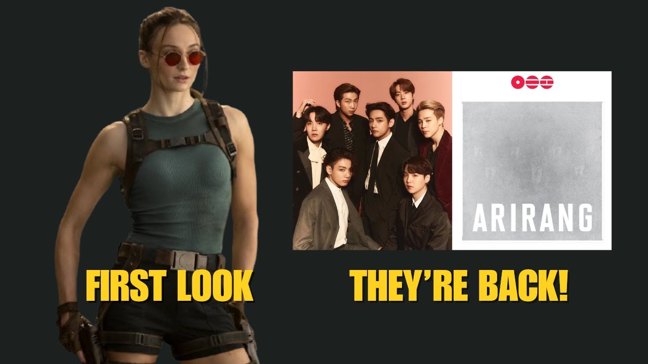 Sophie Turner is Lara Croft, BTS World Tour & James Gunn’s New DCU Plan