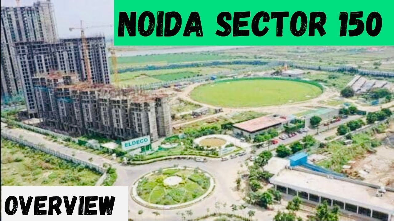 NOIDA SECTOR 150 OVERVIEW 9289282228 / 7206165093 | OVERVIEW OF ALL PROJECTS & CONNECTIVITY