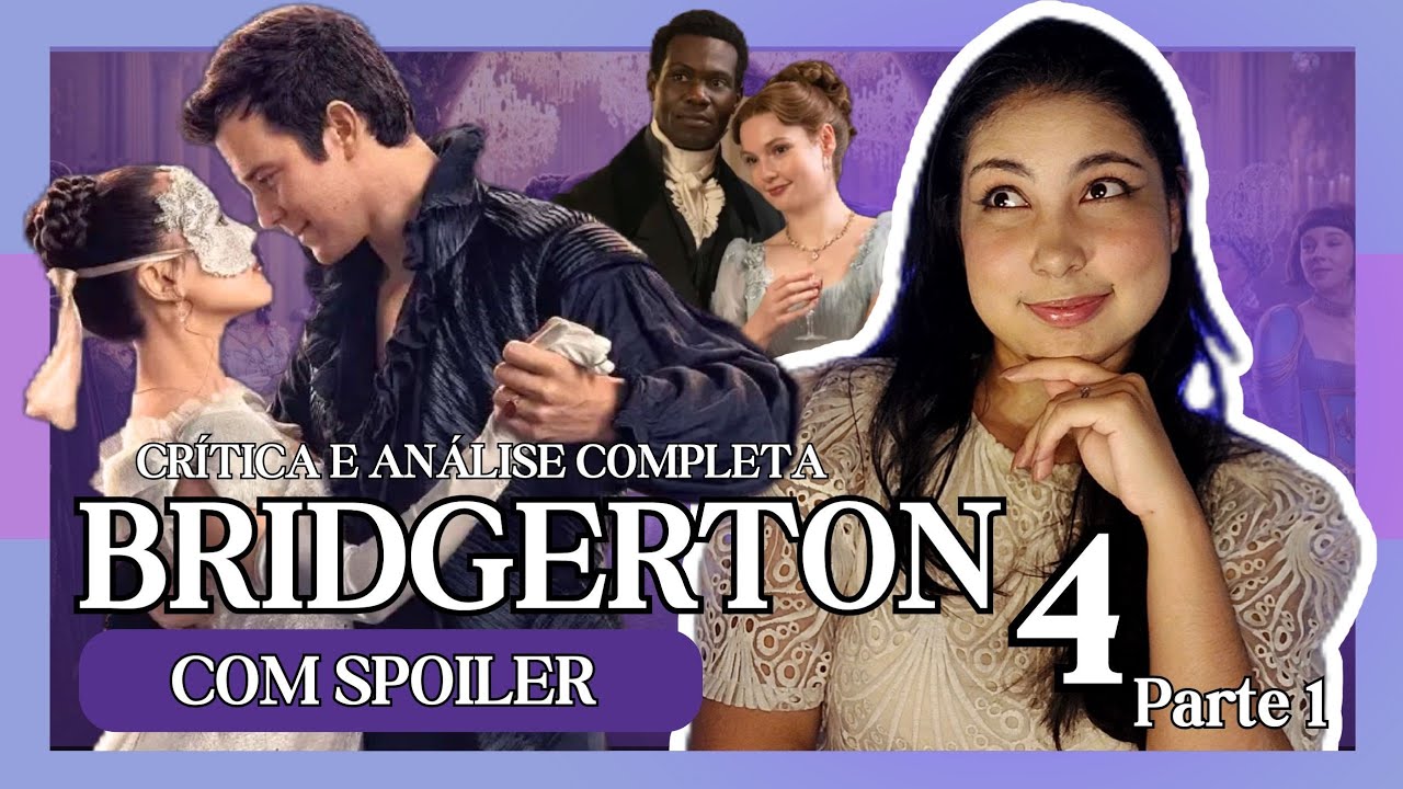 BRIDGERTON 4 É A MELHOR TEMPORADA OU UMA DECEPÇÃO? Análise (parte 1) | com spoiler