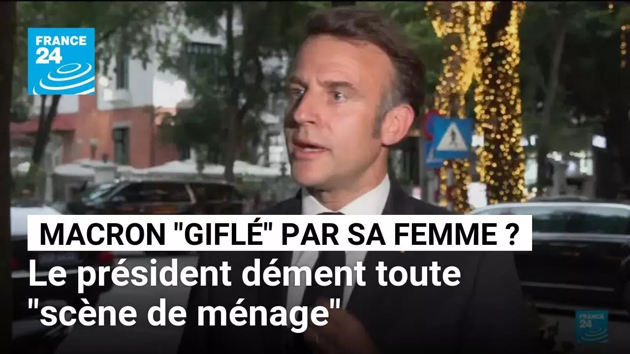Macron giflé par sa femme ? Le président dément toute 