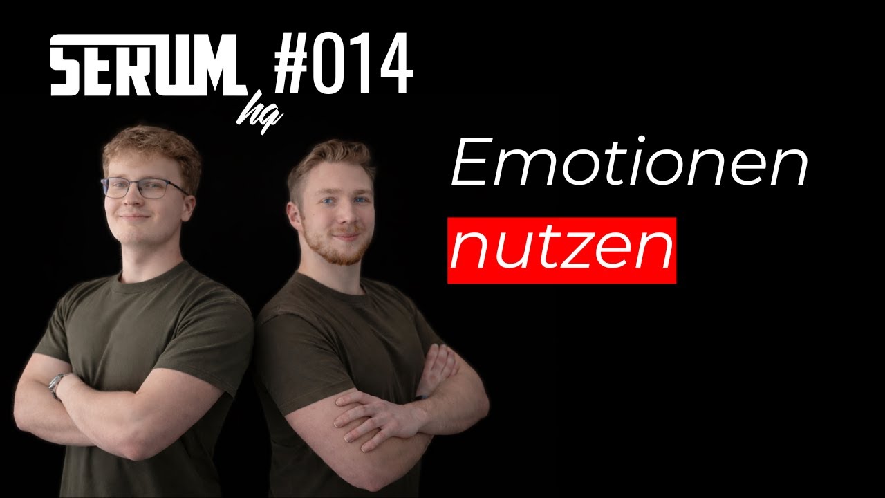 Wie meistert man seine Emotionen? - SERUM HQ #14