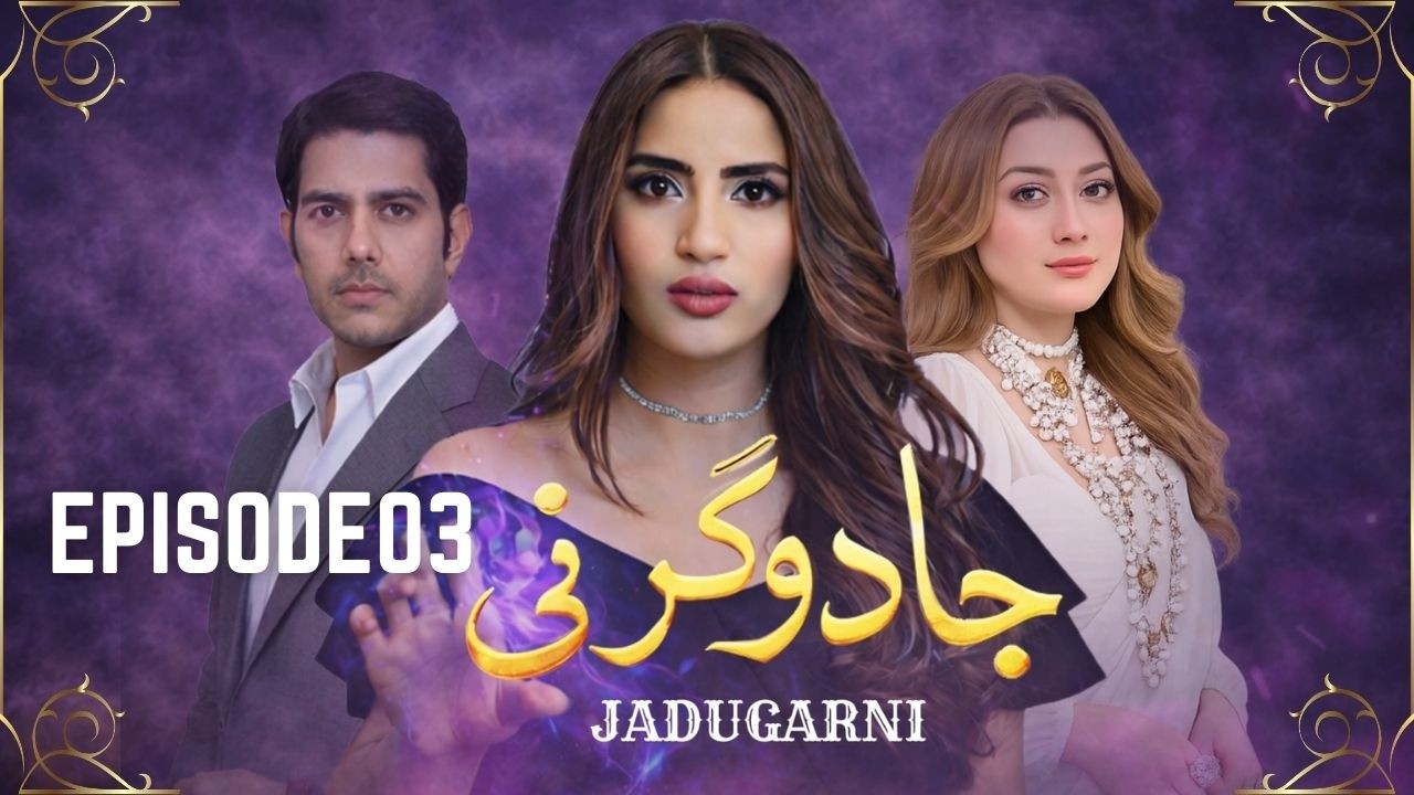 Jadugarni – Episode 3 | Saboor Ali | Momina Iqbal | Pakistani Drama 2026 | Oriental Entertainment