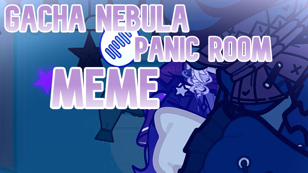 Gacha Nebula Panic Room Meme Bad Sans Dust Sans Ft.??? CrossoverAU