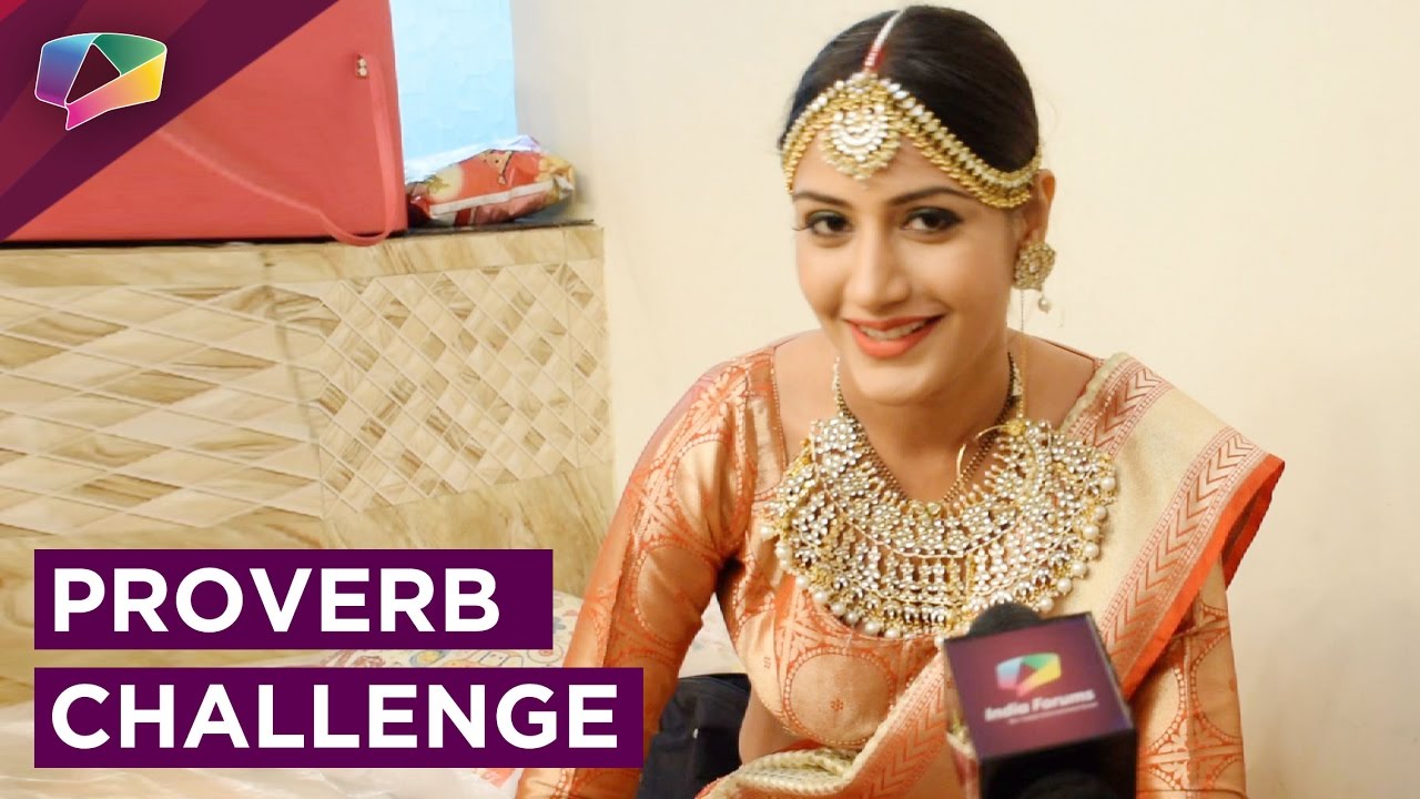Surbhi Chandna Takes up the Proverb Challenge!