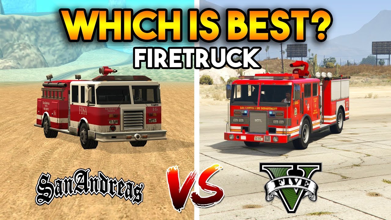 GTA 5 VS GTA SAN ANDREAS FIRETRUCK : WHICH IS BEST?
