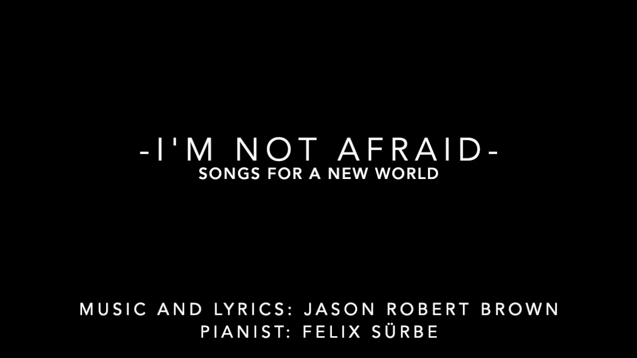 I'm Not Afraid: Songs For A New World (Piano Accompaniment)