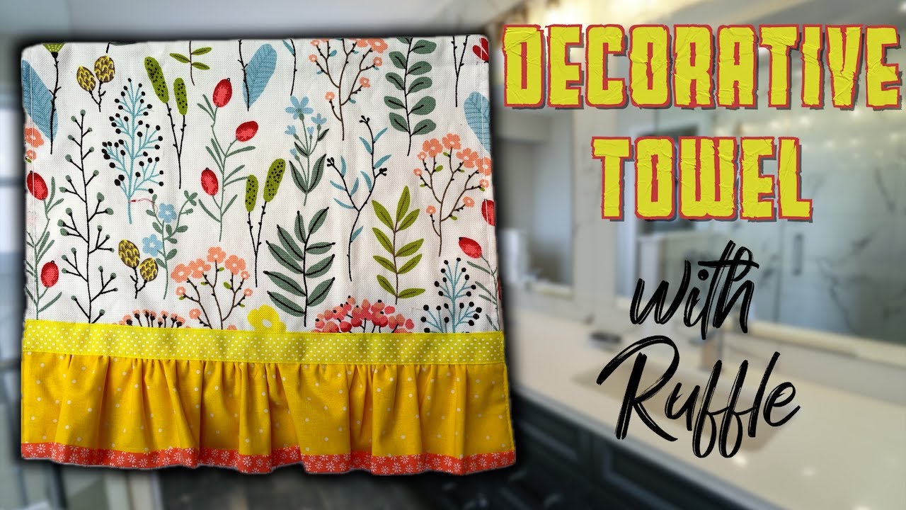 Decorative Towel with Ruffle | The Sewing Room Channel
