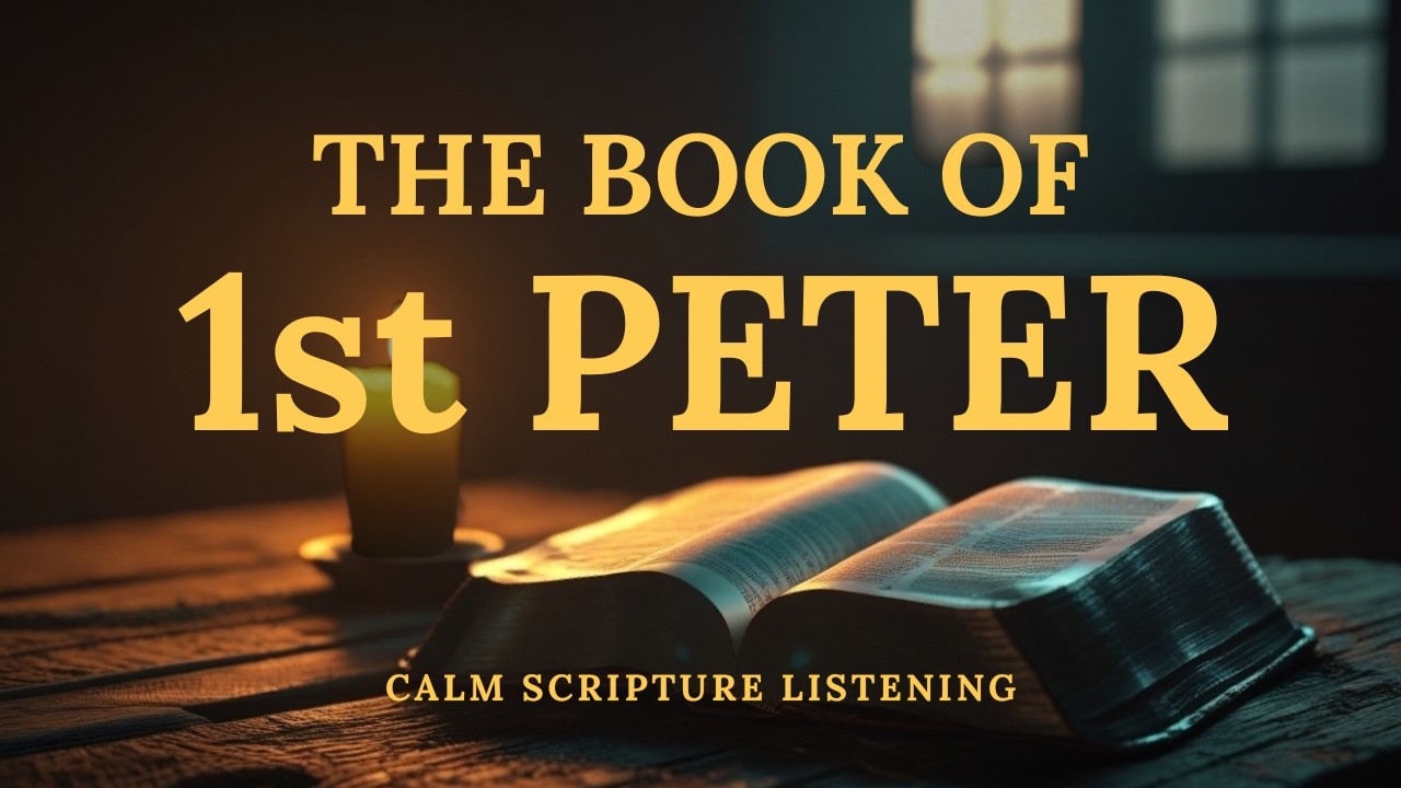 FIRST PETER — Calm Scripture Listening | The Steady Word