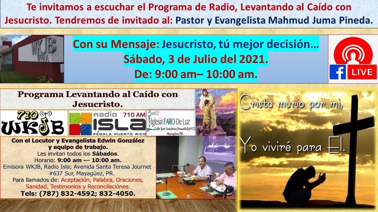 Pastor Mahmud Juma Pineda y Evang Edwin González, Levantando al Caído con Jesucristo (03-Jul-2021).