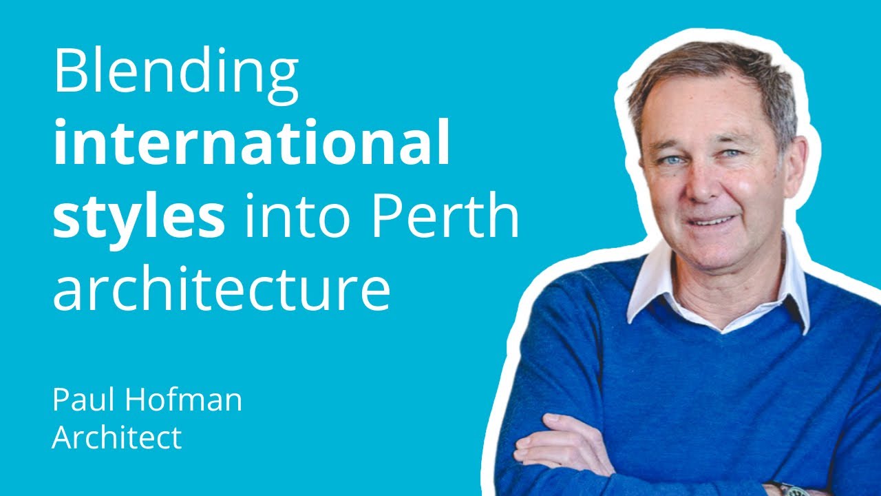 Blending international styles into Perth architecture