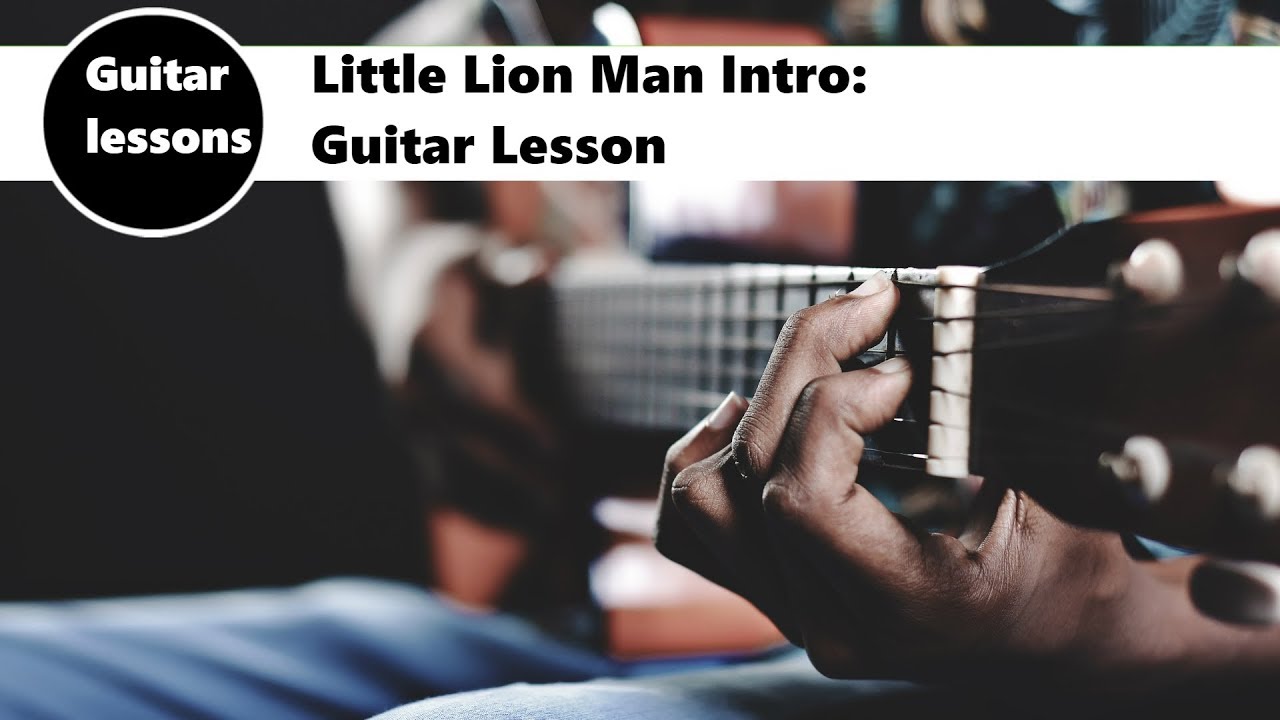 Little Lion Man Intro - Guitar Lesson