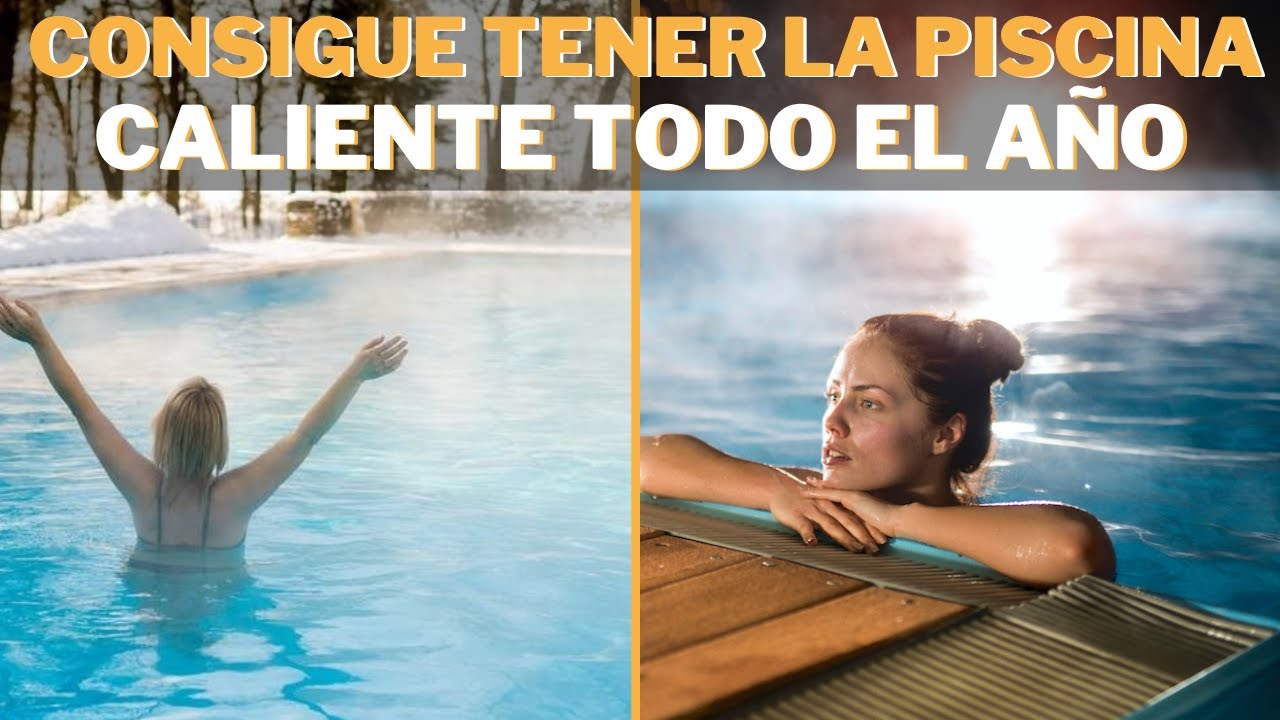 Cómo Calentar El Agua de la Piscina de las Mejores Maneras: Trucos Secretos