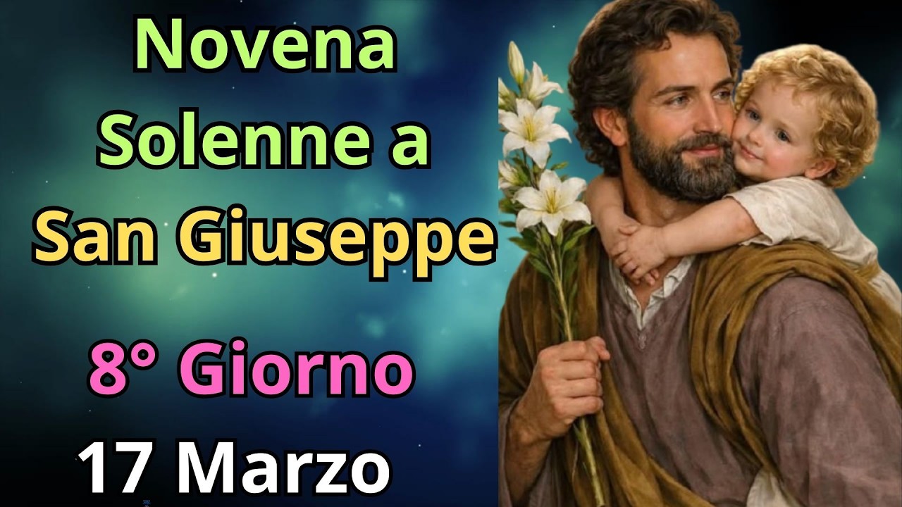 🔴Novena Solenne a San Giuseppe | 8° Giorno  (17 Marzo )    🙏🙏🙏💖