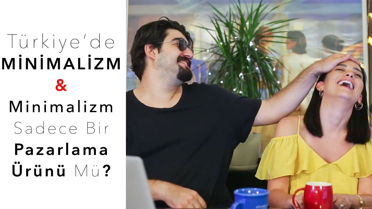 Türkiye'de Minimalizm  &  Minimalist Yaşam Neden Bizde İşe Yaramadı? (Türkçe Podcast)