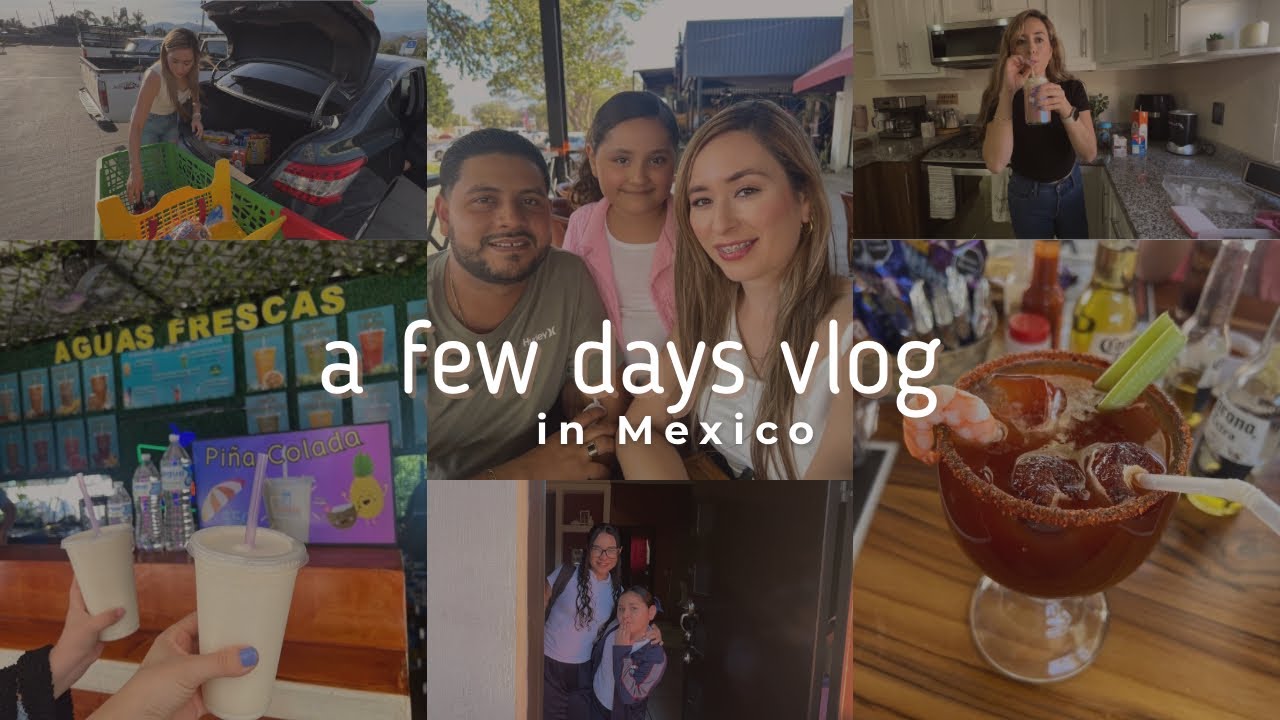 MEXICO VLOG : a few days in my life + morning routine + grocery shopping + going out to eat