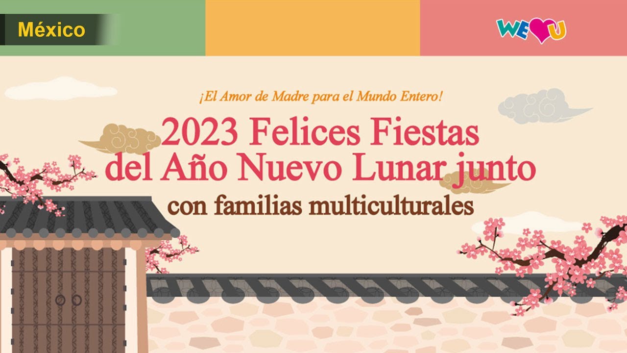 2023 Felices fiestas de Año Nuevo Lunar junto con las familias multiculturales | WeLoveU