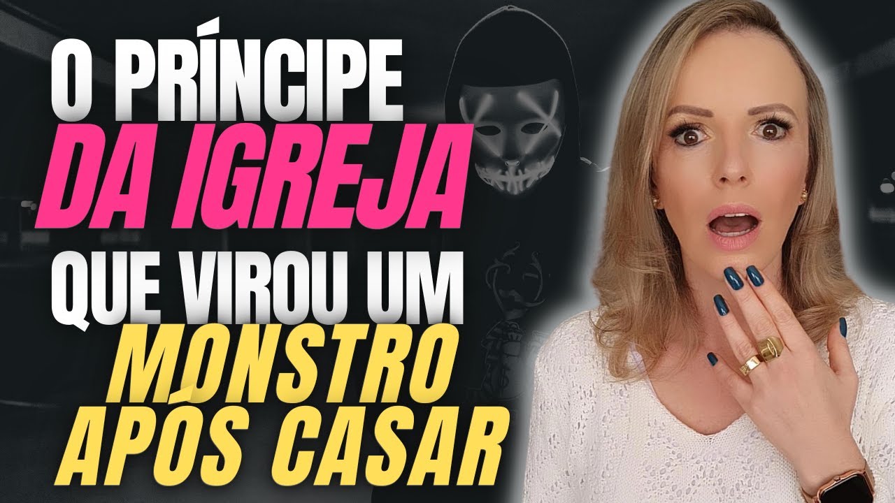 O príncipe EVANGÉLICO se tornou uma MONSTRO após o CASAMENTO | História Real