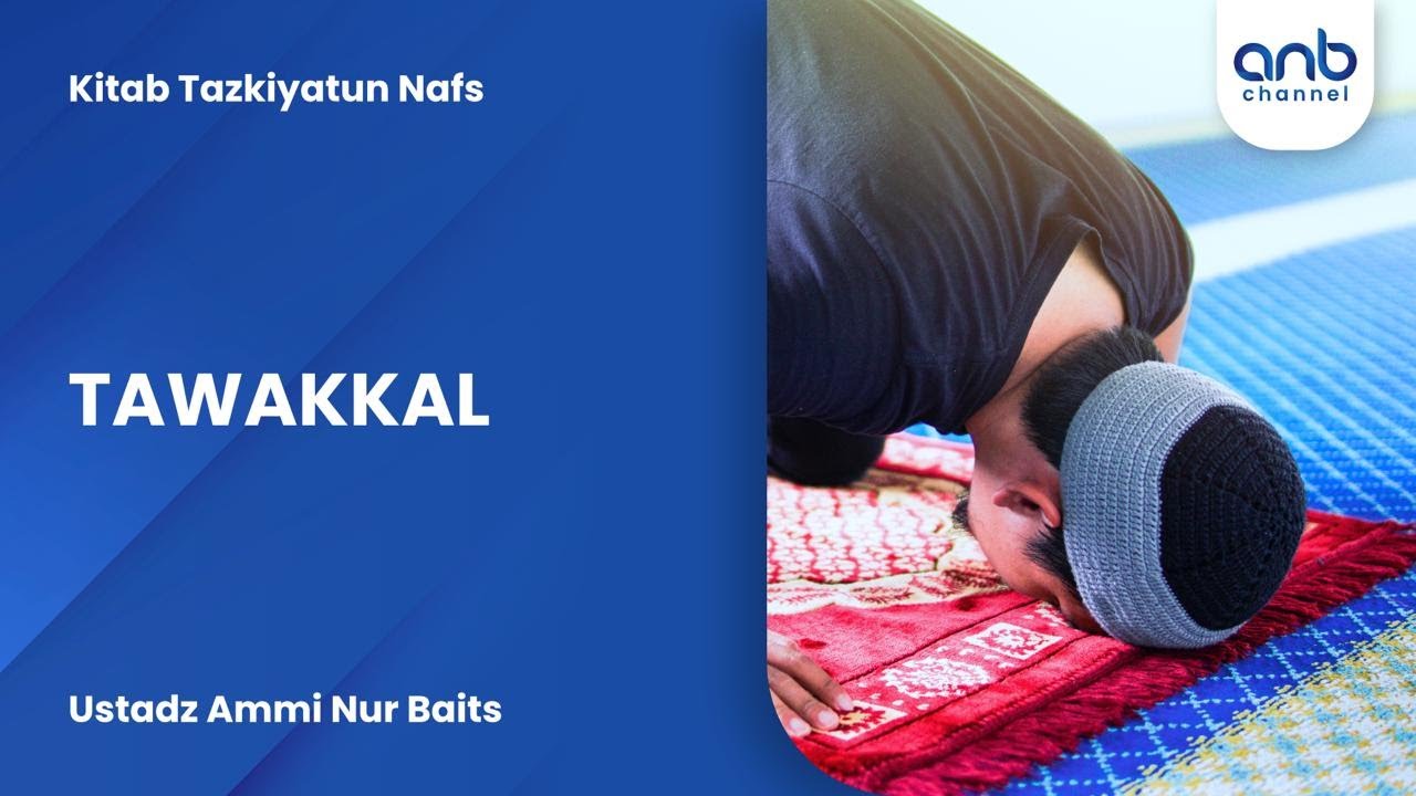 Tawakal | Ustadz Ammi Nur Baits