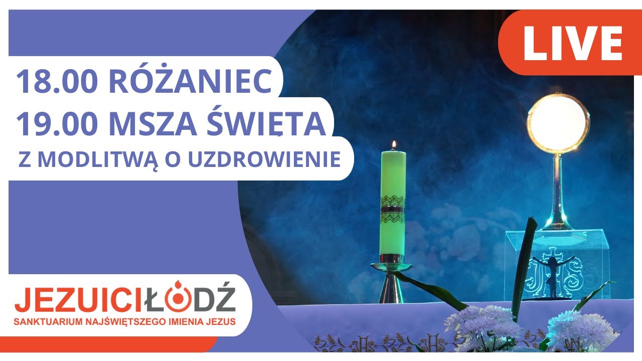 Msza Święta z modlitwą o uzdrowienie | 23.02.2026 |  Jezuici Łódź