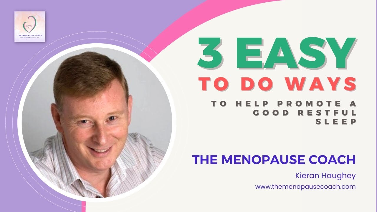 3 Easy To Do Ways To Help Promote A Good Restful Sleep - The Menopause Coach