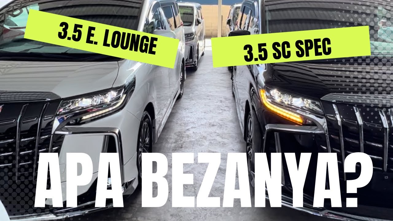 Apa BEZANYA?! Alphard 3.5 Executive Lounge dgn 3.5 SC Spec ??