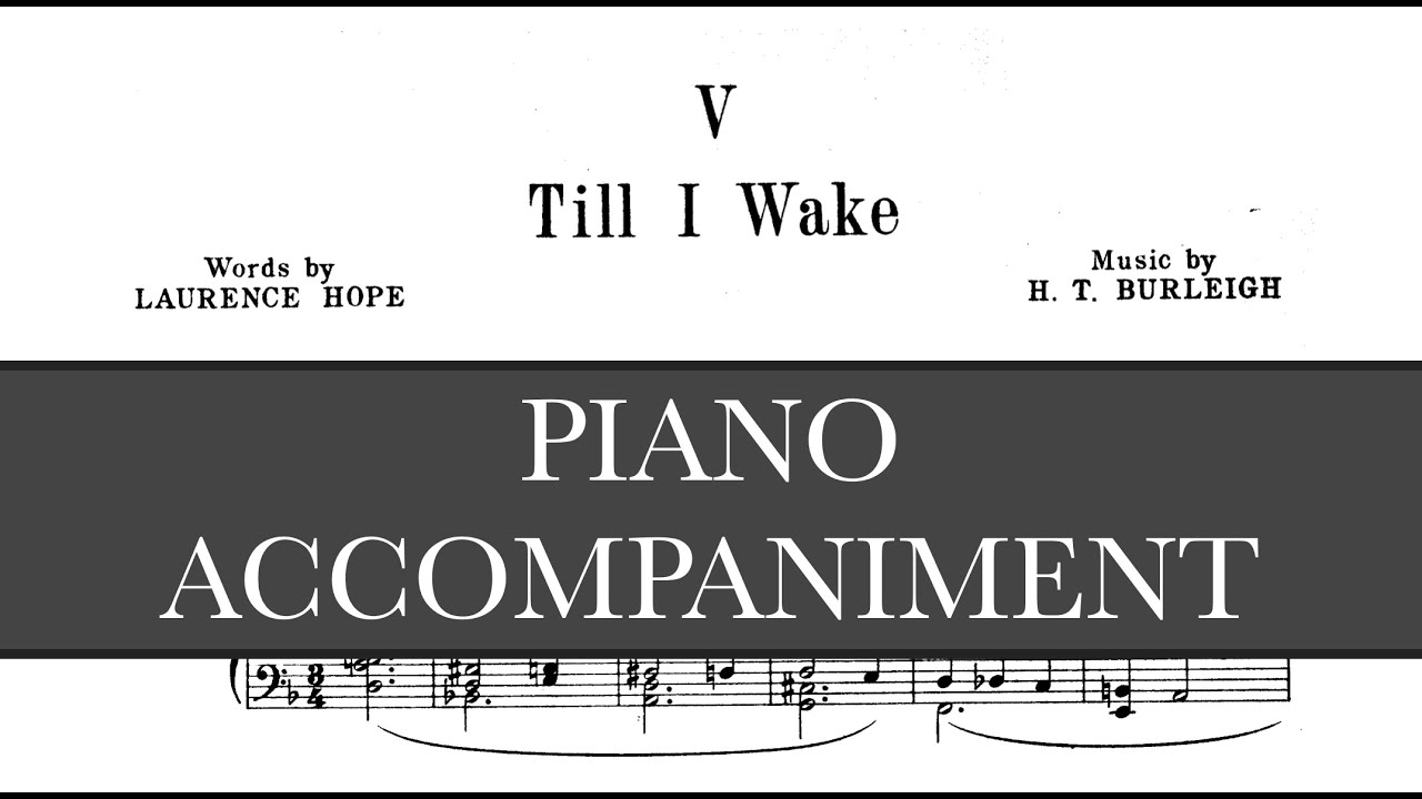 Till I Wake (H.T. Burleigh) - D Minor Piano Accompaniment