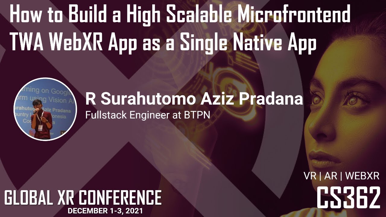 CS362 - How to Build a High Scalable Microfrontend TWA WebXR App as a Single Native App