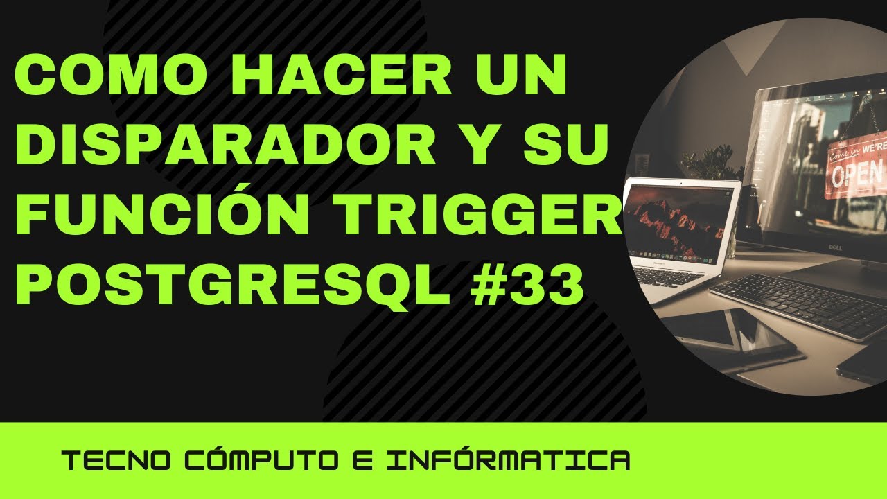 Como Hacer un Disparador y su Función   TRIGGER  PostgreSQL  #33