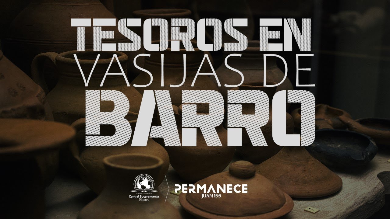 TESOROS EN VASIJAS DE BARRO / PASTOR VÍCTOR VERGARA B.
