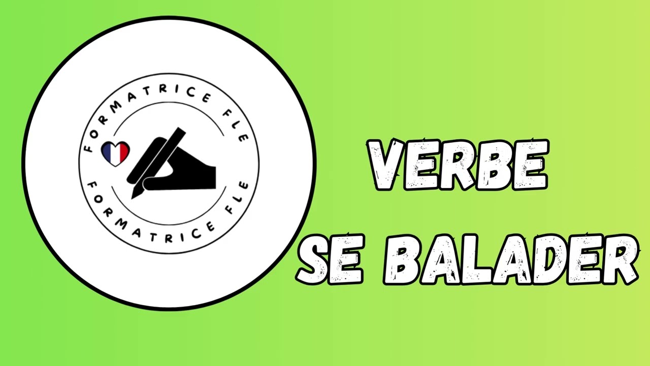 Se balader : verbe pronominal - 1er groupe