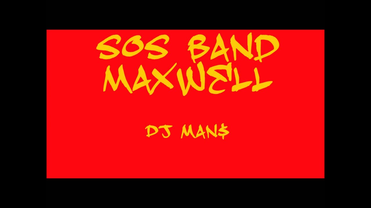Maxwell SOS Band mix.