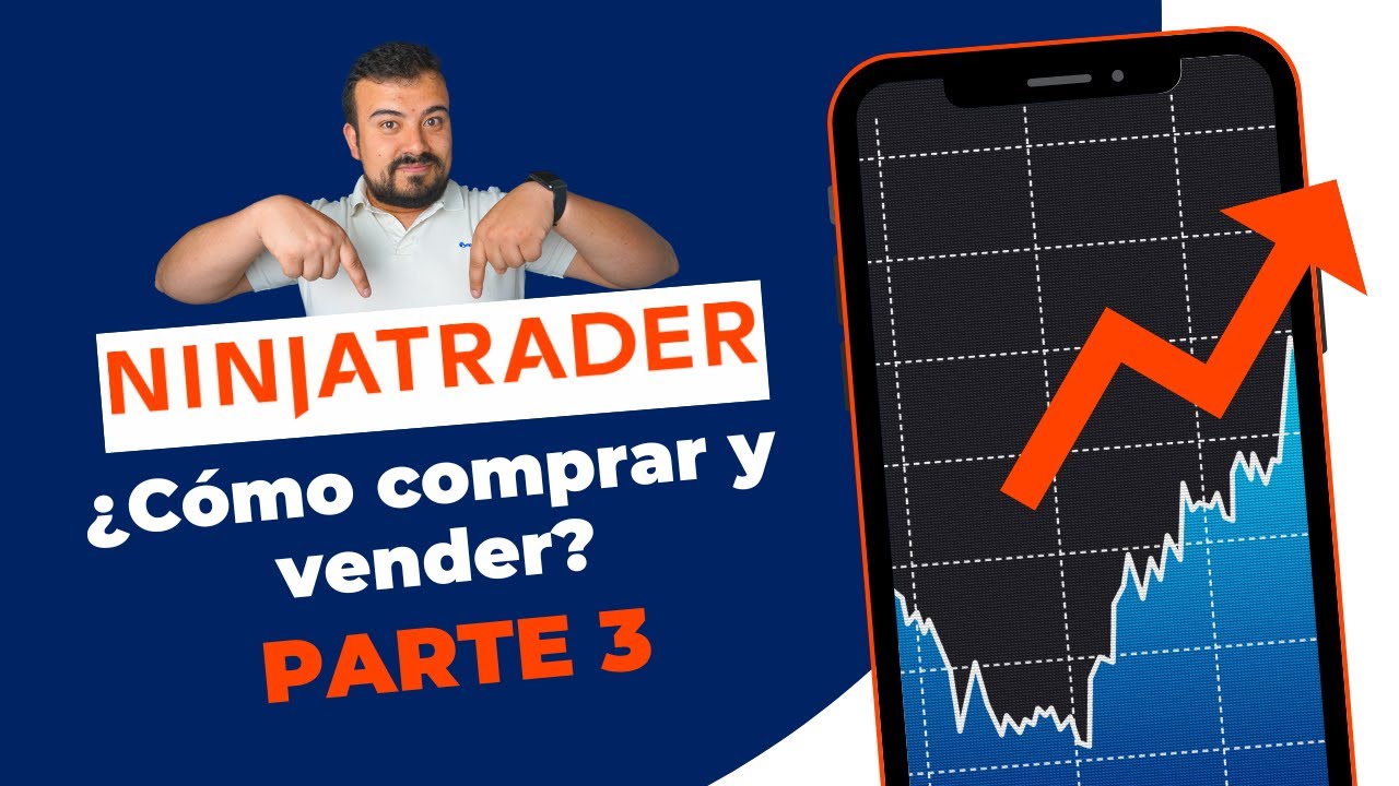Ninja trader desde CERO - Órdenes de compra y venta (Parte 3)