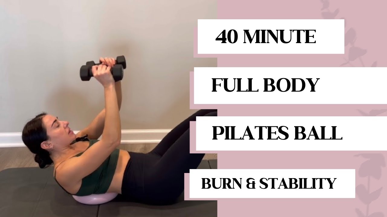 40-minute Full Body Pilates Ball Burn | Full body sculpt and stability 