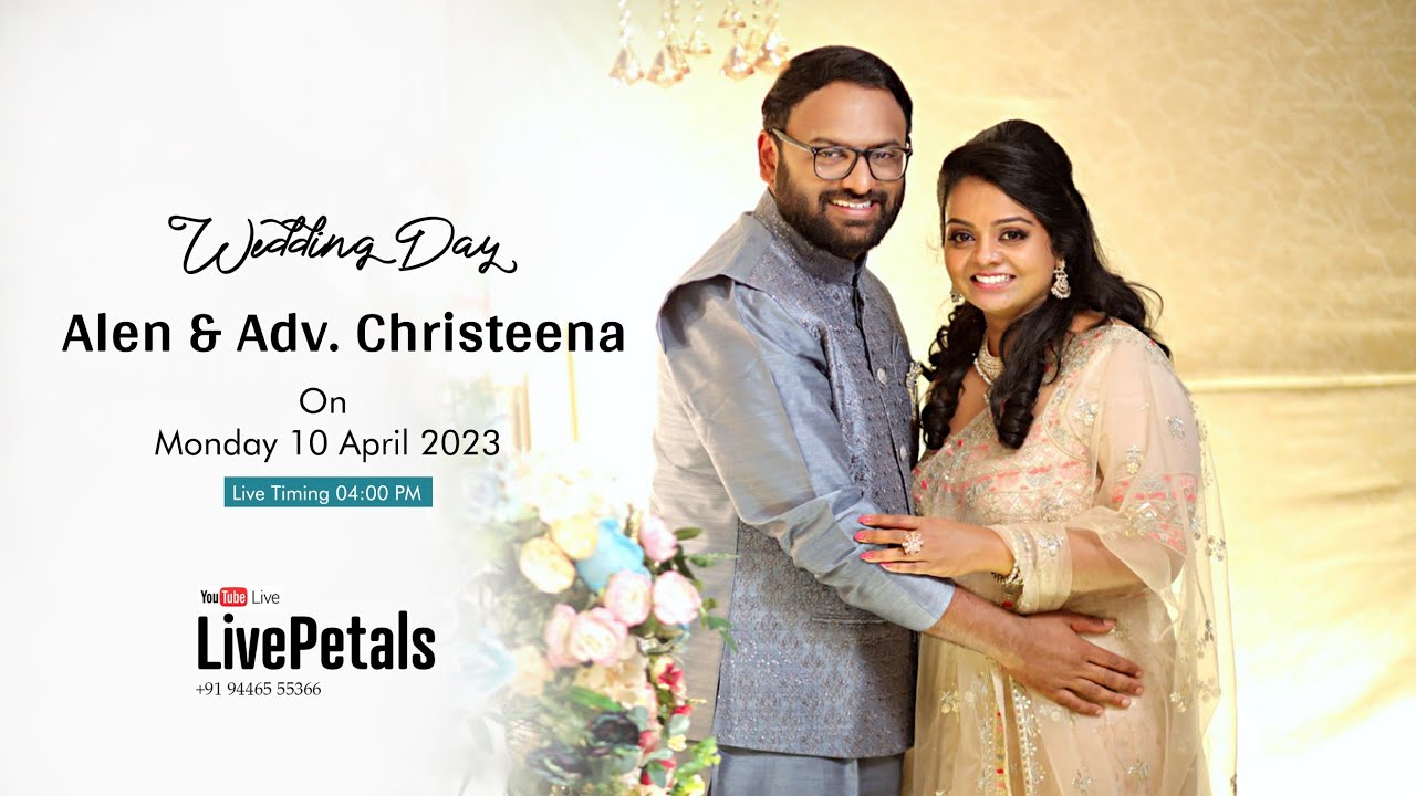 ALEN & ADV.CHRISTEENA | WEDDING CEREMONY | 10-04-2023 | AT 03:30 PM |
