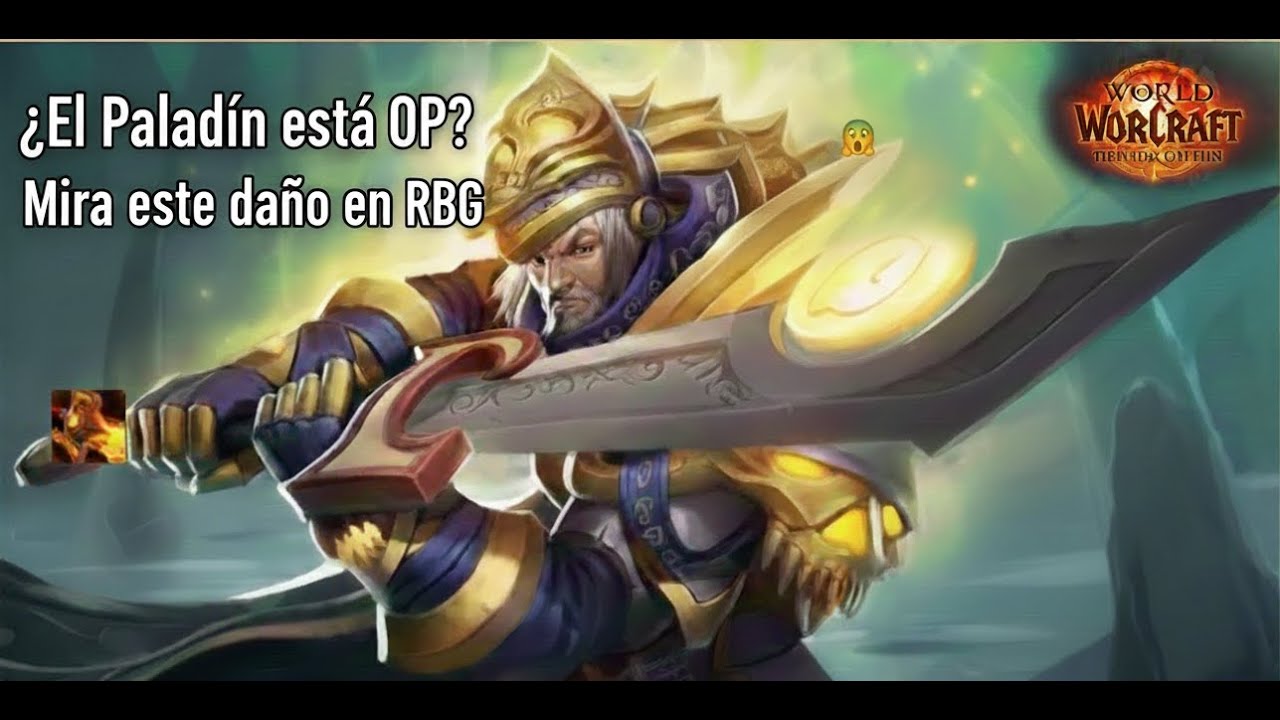 ¿El Paladín está OP? 😱 Mira este daño en RBG. WOW THE WAR WITHIN GO TO 2K RATING